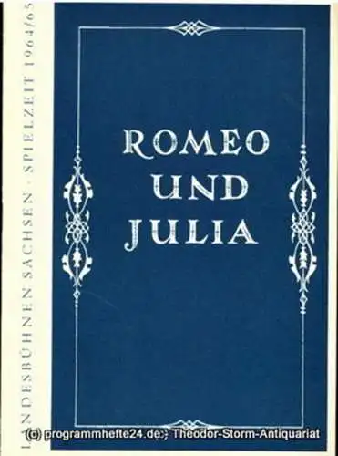 Landesbühnen Sachsen, Intendant Karl Adolf, Dieter Härtwig: Programmheft Romeo und Julia. Ballett nach William Shakespeare. Premiere am 7. Februar 1965. Spielzeit 1964 / 65 Landesoper Heft 3 (18). 