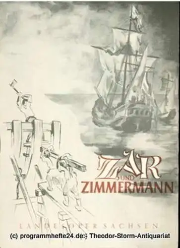 Landesbühnen Sachsen, W. Otto: Programmheft Zar und Zimmermann. Komische Oper von Albert Lortzing (18). 