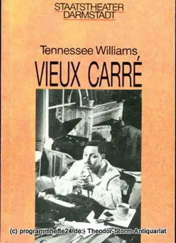 Staatstheater Darmstadt, Peter Brenner, Burkhard Nemitz, Matthias Wolbold: Programmheft Vieux Carre. Theaterstück von Tennessee Williams. Deutschsprachige Erstaufführung. Premiere 26. Mai 1990, Kleine Haus. Programmbuch Nr. 116 Spieljahr 1990 (18). 