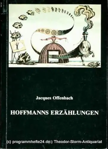 Staatstheater Darmstadt, Peter Brenner, Albrecht Faasch: Programmheft Hoffmanns Erzählungen. Phantastische Oper von Jacques Offenbach. Premiere 2. April 1989. Programmbuch Nr. 93 (18). 