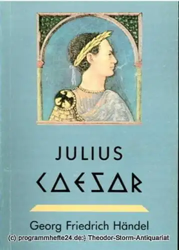 Staatstheater Darmstadt, Peter Brenner, Albrecht Faasch: Programmheft Julius Caesar. Oper von Georg Friedrich Händel. Premiere 19. Februar 1989. Programmbuch Nr. 90 (18). 