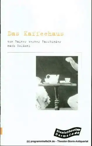 Staatstheater Darmstadt, Gerd-Theo Umberg, Josef Mackert: Programmheft Das Kaffeehaus von Rainer Werner Fassbinder nach Goldoni. Premiere am 18. Mai 2002. Spielzeit 2001 / 2002 Nr. 114 (18). 