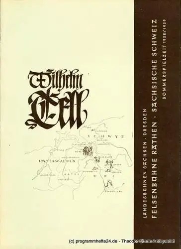 Landesbühnen Sachsen Dresden, Herbert Krauß, Werner Wedding: Programmheft Wilhelm Tell. Schauspiel von Friedrich von Schiller. Felsenbühne Rathen - Sächsische Schweiz, Sommerfestspielzeit 1958 / 59 (18). 