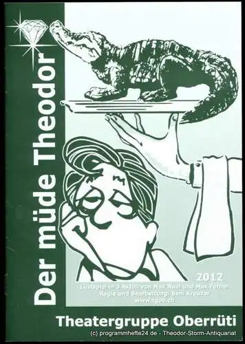 Theatergruppe Oberrüti: Programmheft Der müde Theodor. Lustspiel von Max Neal und Max Ferner (18). 