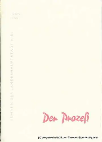 Bühnen der Landeshauptstadt Kiel, Hans-Georg Rudolph, Hans Niederauer: Programmheft Der Prozeß nach dem Roman von Franz Kafka. Kieler Programmhefte 1960 / 61 (18). 