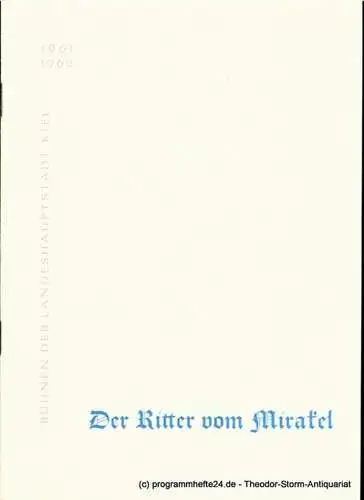 Bühnen der Landeshauptstadt Kiel, Hans-Georg Rudolph, Hans Niederauer: Programmheft Der Ritter vom Mirakel. Komödie von Lope de Vega. Kieler Programmhefte 1961 / 62 (18). 
