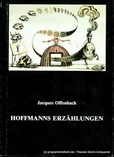 Staatstheater Darmstadt, Peter Brenner, Albrecht Faasch: Programmheft Hofmanns Erzählungen. Phantastische Oper von Jacques Offenbach. Premiere 2. April 1989. Programmbuch Nr. 93. Spieljahr 1989 (18). 