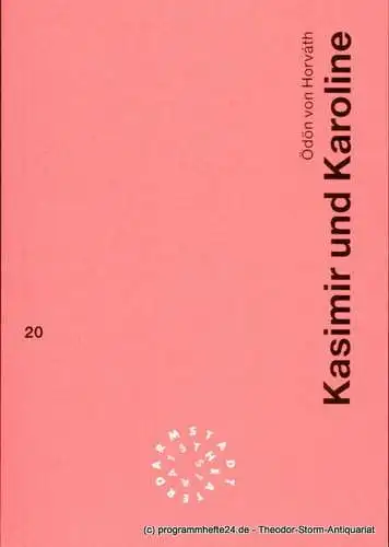 Staatstheater Darmstadt, Peter Girth, Franz Huber: Programmheft Kasimir und Karoline. Volksstück von Ödön von Horvath. Premiere 17. Juni 1994. Programmbuch Nr. 20 Spieljahr 1993 / 94 (18). 