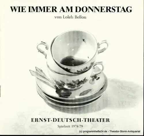 Ernst  Deutsch  Theater Hamburg, Friedrich Schütter, Wolfgang Borchert: Programmheft Wie immer am Donnerstag ( Les Dames du Jeudi ) von Loleh Bellon. Premiere 7. Juni 1979. Spielzeit 1978 / 79 Heft 11 (18). 