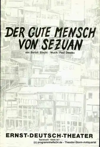 Ernst  Deutsch  Theater Hamburg, Friedrich Schütter, Wolfgang Borchert: Programmheft Der gute Mensch von Sezuan von Bertolt Brecht. Premiere 14. August 1986. Spielzeit 1986 / 87 (18). 