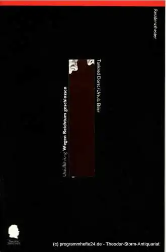 Bayerisches Staatsschauspiel, Eberhard Witt, Bettina Schültke: Programmheft Wegen Reichtum geschlossen von Tankred Dorst. Uraufführung. Premiere 14. März 1998 im Residenztheater. Spielzeit 1997 / 98 Programmheft Nr. 66 (18). 