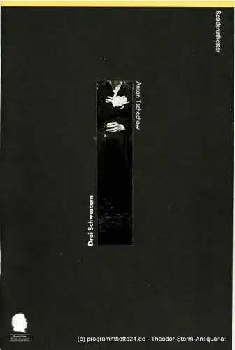 Bayerisches Staatsschauspiel, Eberhard Witt, Bettina Schültke, Florentine Klepper: Programmheft Drei Schwestern von Anton Tschechow. Premiere 22. März 1997 im Residenztheater. Spielzeit 1996 / 97 Programmheft Nr. 51 (18). 