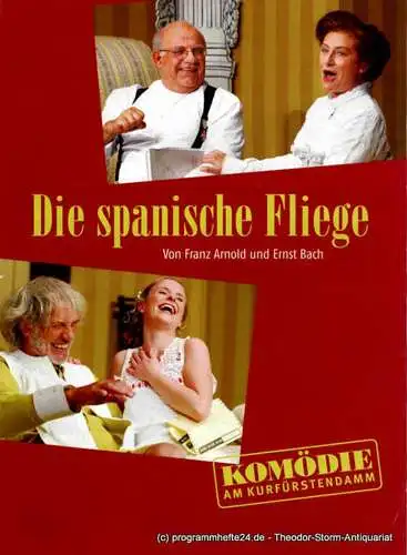 Komödie am Kurfürstendamm, Direktion Woelffer: Programmheft Die spanische Fliege. Von Franz Arnold und Ernst Bach. Premiere am 19. Juli 2009 (18). 