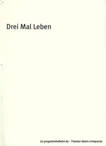 Bayerisches Staatsschauspiel, Cuvillies Theater: Programmheft Drei Mal Leben von Yasmina Reza. Premiere 11. Januar 2002 im Cubillies Theater (18). 