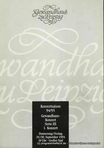 Gewandhaus zu Leipzig, Kurt Masur, Renate Herklotz, Renate Schaaf: Programmheft Gewandhauskonzert Serie III 1. Konzert. 29. / 30. September 1994. Konzertsaison 94 / 95 (18). 