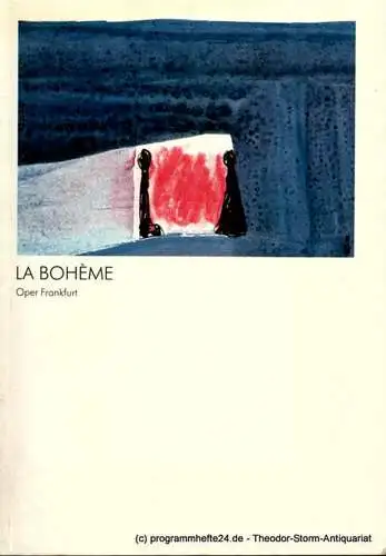 Oper Frankfurt, Klaus Bertisch, Bettina Auer: Programmheft Giacomo Puccini : La Boheme. Premiere 16. Juni 1984. Spielzeit 1983 / 84 (18). 