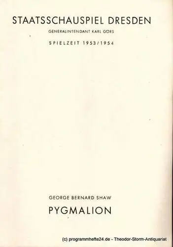 Staatsschauspiel Dresden, Karl Görs, Guido Reif: Programmheft Pygmalion von George Bernard Shaw. Spielzeit 1953 / 1954 (18). 