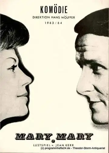 Kömödie ( am Kurfürstendamm ) Berlin, Direktion Hans Wölffer, Horst Köller: Programmheft Mary, Mary. Lustspiel von Jean Kerr. Spielzeit 1963 / 64 Heft 3 (18). 