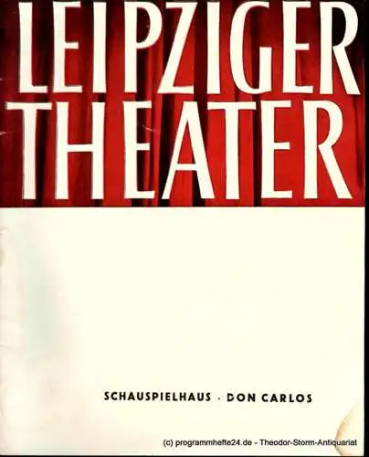 Leipziger Theater, Städtische Theater Leipzig, Karl Kayser, Hans Michael Richter, Walter Bankel: Programmheft DON CARLOS. Schauspielhaus Spielzeit 1959 / 60 Heft 1 (18). 