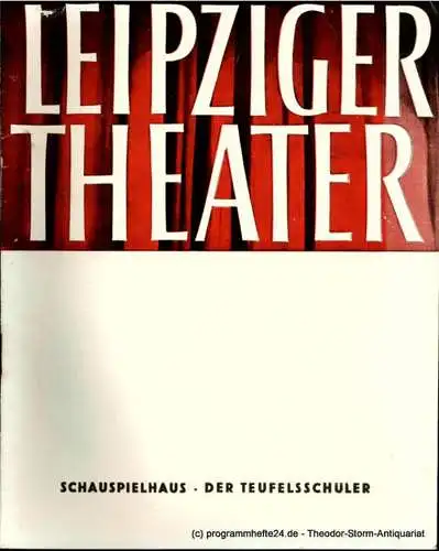 Leipziger Theater, Städtische Theater Leipzig, Karl Kayser, Hans Michael Richter, Walter Bankel, Isolde Hönig: Programmheft Der Teufelsschüler. Schauspielhaus Spielzeit 1961 / 62 Heft 10 (18). 