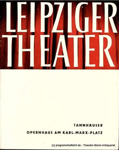 Leipziger Theater, Städtische Theater Leipzig, Karl Kayser, Hans Michael Richter, Stephan Stompor, Isolde Hönig: Programmheft Tannhäuser und der Sängerkrieg auf der Wartburg. Opernhaus am Karl-Marx-Platz. Spielzeit 1962 / 63 Heft 27 (18). 
