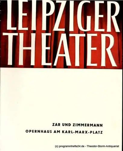 Leipziger Theater, Städtische Theater Leipzig, Karl Kayser, Hans Michael Richter, Kurt R. Pietschmann, Isolde Hönig: Programmheft Zar und Zimmermann. Opernhaus am Karl-Marx-Platz. Spielzeit 1965 / 66 Heft 34 (18). 