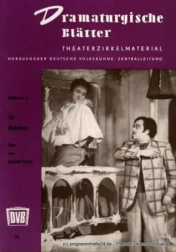 Deutsche Volksbühne Zentralleitung: Dramaturgische Blätter. Einführung zu La Boheme. Oper von Giacomo Puccini. Theaterzirkelmaterial Nr. 79 (18). 