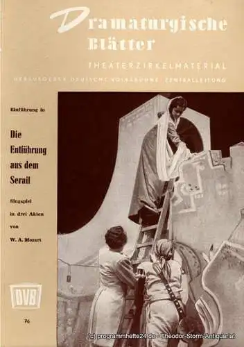 Deutsche Volksbühne Zentralleitung, Hansjürgen Senff: Dramaturgische Blätter. Einführung zu Die Entführung aus dem Serail. Singspiel von Wolfgang Amadeus Mozart. Theaterzirkelmaterial Nr. 76 (18). 