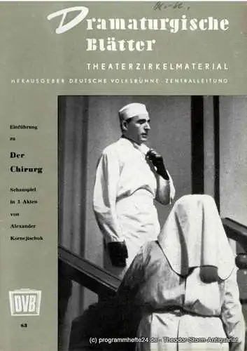 Deutsche Volksbühne Zentralleitung, Paul Dornberger: Dramaturgische Blätter. Einführung zu Der Chirurg. Schauspiel von Alexander Kornejtschuk. Theaterzirkelmaterial Nr. 63 (18). 