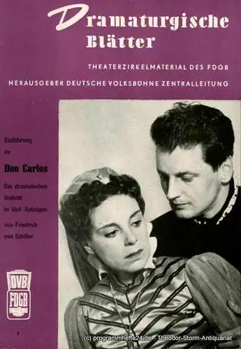 Deutsche Volksbühne Zentralleitung, Peter Erich Kloos: Dramaturgische Blätter. Einführung zu Don Carlos. Ein dramatisches Gedicht von Friedrich von Schiller. Theaterzirkelmaterial des FDGB Nr. 1 (18). 