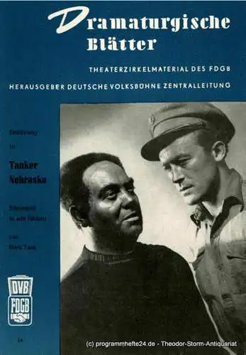 Deutsche Volksbühne Zentralleitung: Dramaturgische Blätter. Einführung zu Tanker Nebraska. Schauspiel von Herb Tank. Theaterzirkelmaterialdes FDGB Nr. 14 (18). 