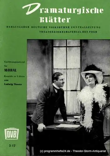 Deutsche Volksbühne Zentralleitung, Hans Müller: Dramaturgische Blätter. Einführung für Moral. Komödie von Ludwig Thoma. Theaterzirkelmaterial des FDGB 3 / 17 (18). 