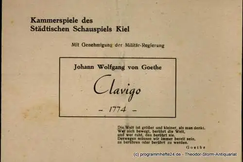 Kammerspiele des Städtischen Schauspiels Kiel: Programmheft Clavigo. Ein Trauerspiel von Johann Wolfgang von Goethe. Mit Genehmigung der Militär-Regierung. (18). 