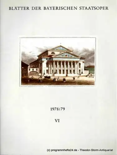 Bayerische Staatsoper, August Everding, Klaus Schultz, Krista Thiele: Blätter der Bayerischen Staatsoper 1978 / 79 Heft VI ( Ende April 1979 ) (18). 