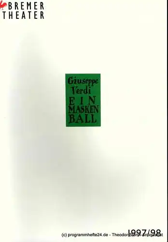 Bremer Theater, Klaus Pierwoß, Dietmar Schwarz, Jörg Landsberg: Programmheft Giuseppe Verdi UN BALLO IN MASCHERA. Premiere am 8. Februar 1998 im Theater am Goetheplatz. Spielzeit 1997 / 98 (18). 