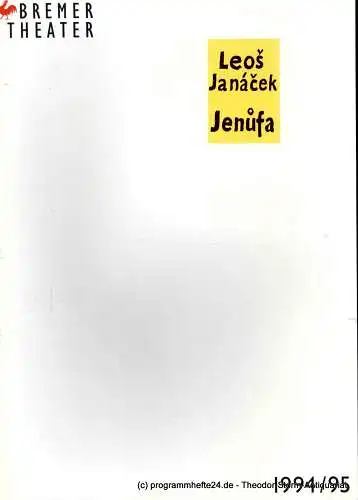 Bremer Theater, Klaus Pierwoß, Carola Böhnisch, Jörg Landsberg: Programmheft Leos Janacek JENUFA. Premiere am 23. Oktober 1994 im Theater am Goetheplatz. Spielzeit 1994 / 95 (18). 