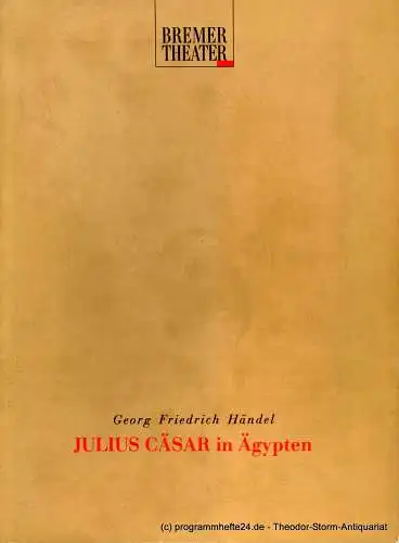 Bremer Theater, Dagmar Birke: Programmheft Georg Friedrich Händel JULIUS CÄSAR. Premiere 29. Mai 1994 Theater am Goetheplatz. Spielzeit 1993 / 94 (18). 