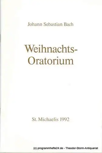 Carl-Philipp-Emanuel-Bach-Gesellschaft an St. Michaelis zu Hamburg e.V: Programmheft Johann Sebastian Bach: Weihnachts-Oratorium. St. Michaelis 1992 (18). 
