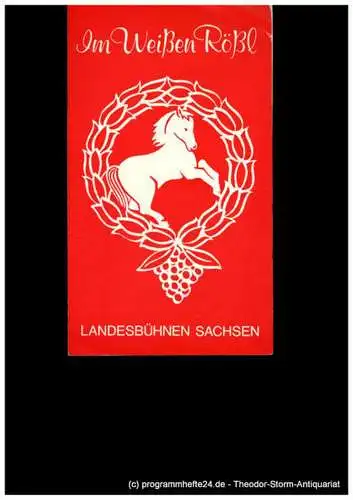 Landesbühnen Sachsen, Manfred Haacke, Rosemarie Dietrich, Peter Hamann: Programmheft Im Weißen Rößl. Singspiel frei nach Blumenthal und Kadelburg (18). 