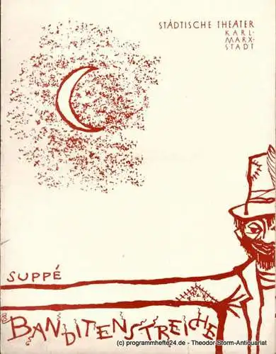 Städtische Theater Karl-Marx-Stadt, Hans Dieter Mäde, Gunther Witte: Programmheft BANDITENSTREICHE. Operette von Ludwig Bender. Erstaufführung am 9. April 1961. Spielzeit 1961 / 1962 (18). 