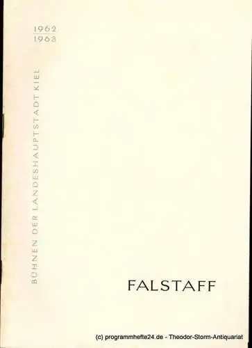 Bühnen der Landeshauptstadt Kiel, Hans-Georg Rudolph, Christof Bitter: Programmheft FALSTAFF. Komische Oper von Arrigo Boito. Spielzeit 1962 / 63 (18). 