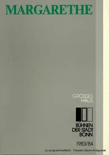 Bühnen der Stadt Bonn, Jean-Claude Riber, Thomas Lang: Programmheft MARGARETHE. Oper von Jules Barbier und Michel Carre. 18. Mai 1984. Spielzeit 1983 / 84 Grosses Haus (18). 