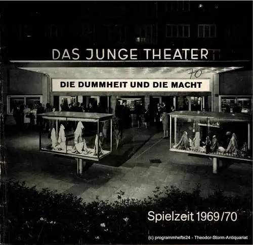Das Junge Theater, Friedrich Schütter, Wolfgang Borchert: Programmheft Die Dummheit und die Macht. Zwei Stücke: Biedermann und die Brandstifter - Striptease. Spielzeit 1969 / 70 Heft 7 (18). 