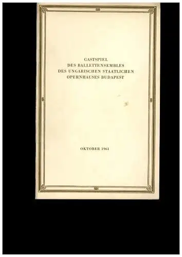 Deutsche Künstleragentur Berlin, Albert Burkat, Deutsche Staatsoper Berlin: Programmheft Gastspiel des Ballettensembles des ungarischen staatlichen Opernhauses Budapest Oktober 1961 (18). 