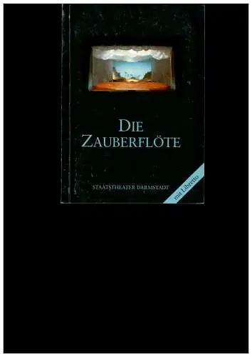 Staatstheater Darmstadt, Peter Brenner, Ludwig Baum: Programmheft Die Zauberflöte. Premiere 5. Juni 1987. Programmbuch Nr. 58. Mit Libretto (18). 