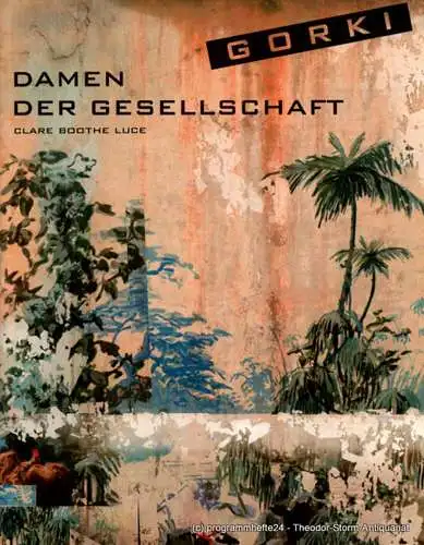 Maxim Gorki Theather, Volker Hesse, Annette Reber, Bärbel Kleemann: Programmheft Damen der Gesellschaft ( The Women ) von Clare Boothe Luce. Premiere 15. März 2003 Spielzeit 2002 / 2003 (18). 