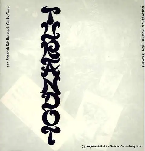 Theater der Jungen Generation, Dresden, Gunild Lattmann, Michael Feldmann, Petra Fischer: Programmheft Turandot, Prinzessin von China. Premiere 16. Juni 1984. Spielzeit 1983 / 84 Heft Nr. 4 (18). 
