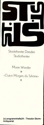 Staatstheater Dresden, Studiotheater, Wolfgang Hauswald, Ekkehard Walter: Programmheft Guten Morgen, du Schöne. Begegnung mit Frauen von Maxie Wander (18). 