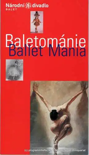 Narodni divadlo Balet, Vaclav Janecek, Gabriela Genzerova, Petr Zuska: Programmheft Baletomanie. Ballet Mania. Sezona 2004 / 2005 (18). 