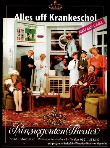 Prinzregenten-Theater Ludwigshafen, Bernhard F. Dropmann: Programmheft Alles uff Krankeschoi. Eine Krankenhaus-Komödie von Ray Cooney. (18). 